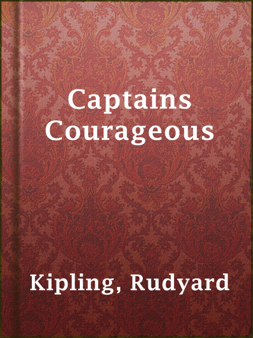 Title details for Captains Courageous by Rudyard Kipling - Wait list